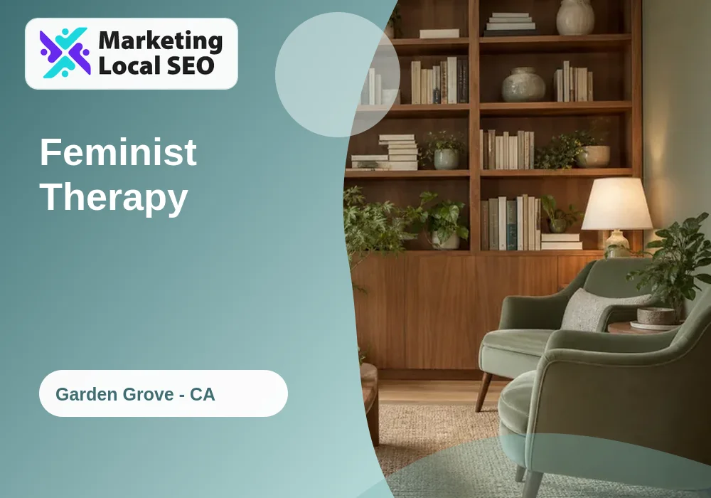 Feminist Therapy in Garden Grove, CA