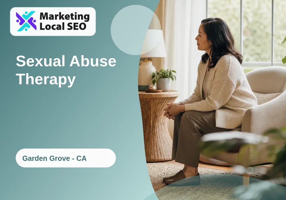 Sexual Abuse Therapy in Garden Grove, CA