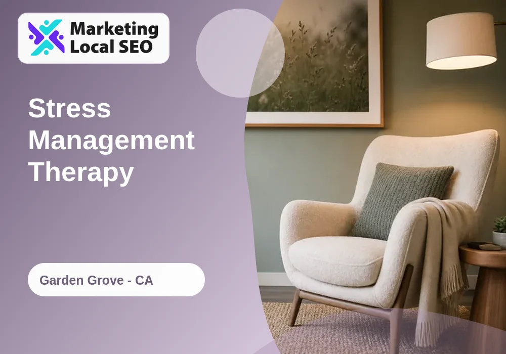 Stress Management Therapy in Garden Grove, CA