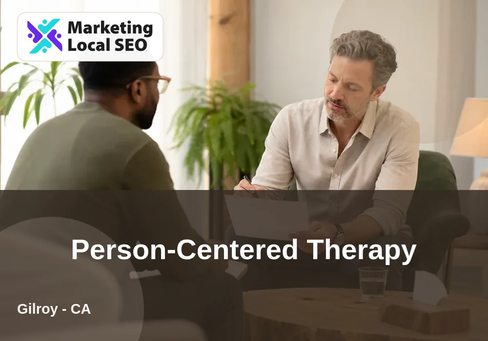 Person-Centered Therapy in Gilroy, CA