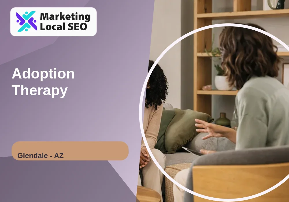 Adoption Therapy in Glendale, AZ
