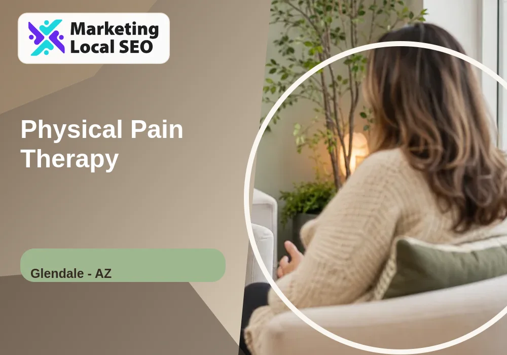 Physical Pain Therapy in Glendale, AZ