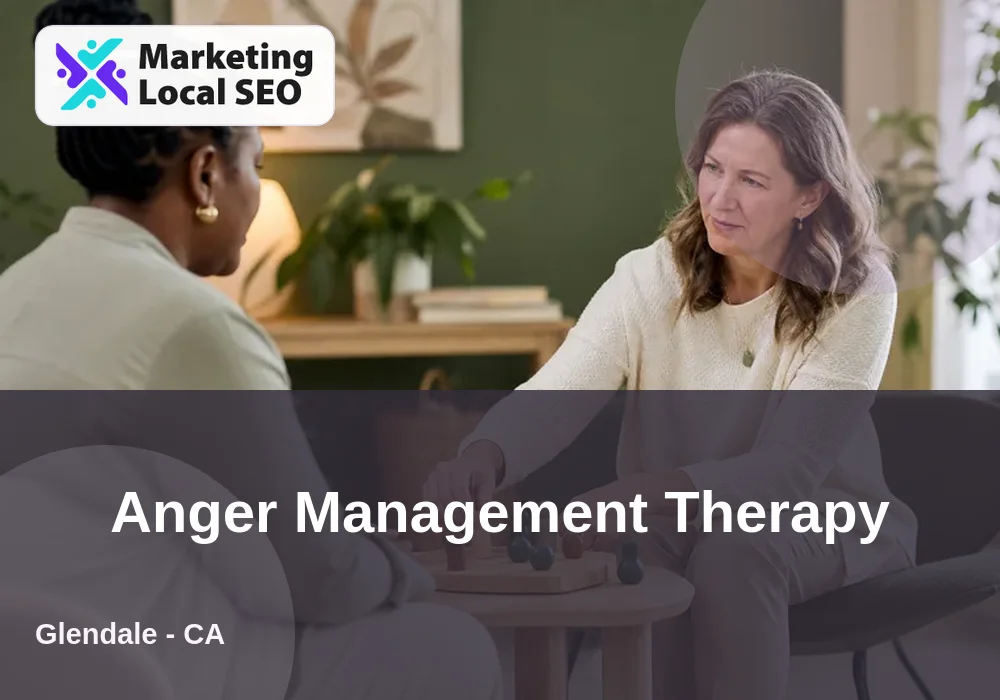 Anger Management Therapy in Glendale, CA