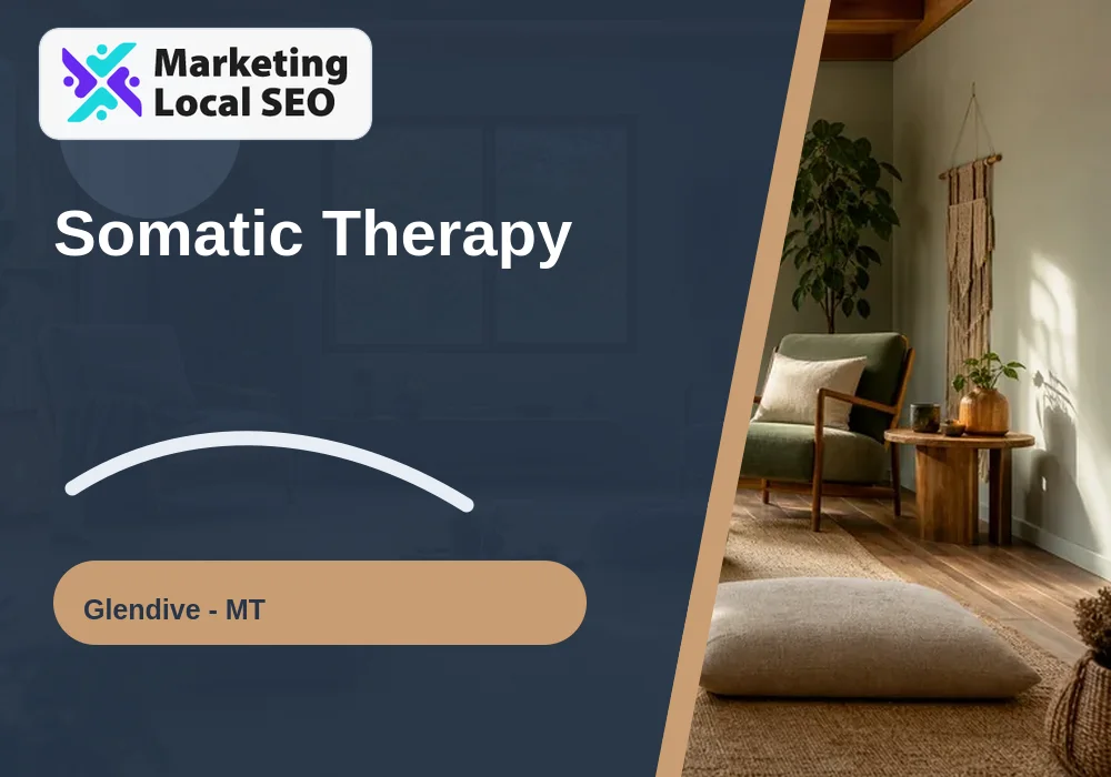 Somatic Therapy in Glendive, MT