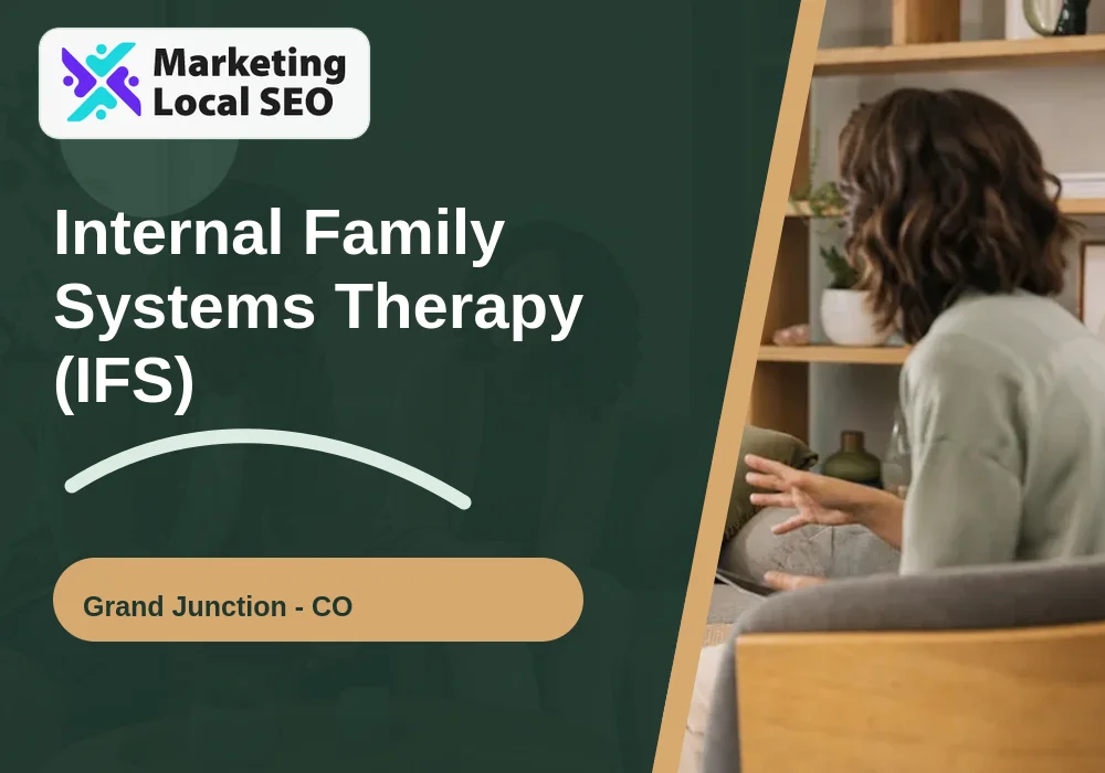 Internal Family Systems Therapy (IFS) in Grand Junction, CO