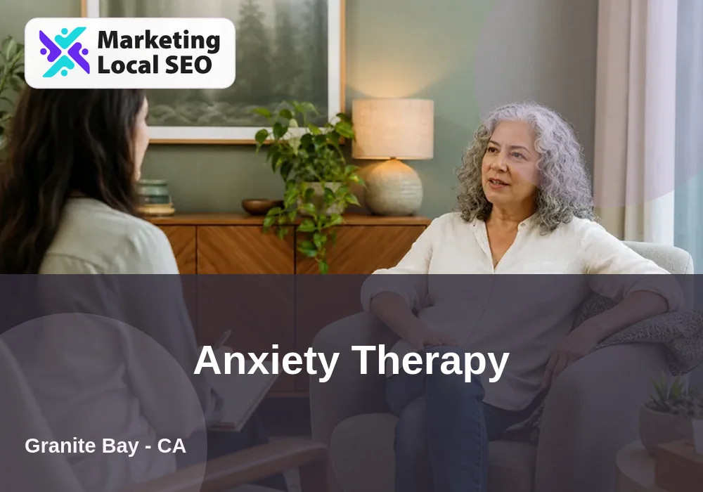 Anxiety Therapy in Granite Bay, CA