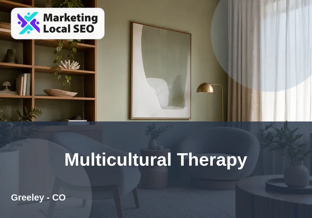 Multicultural Therapy in Greeley, CO