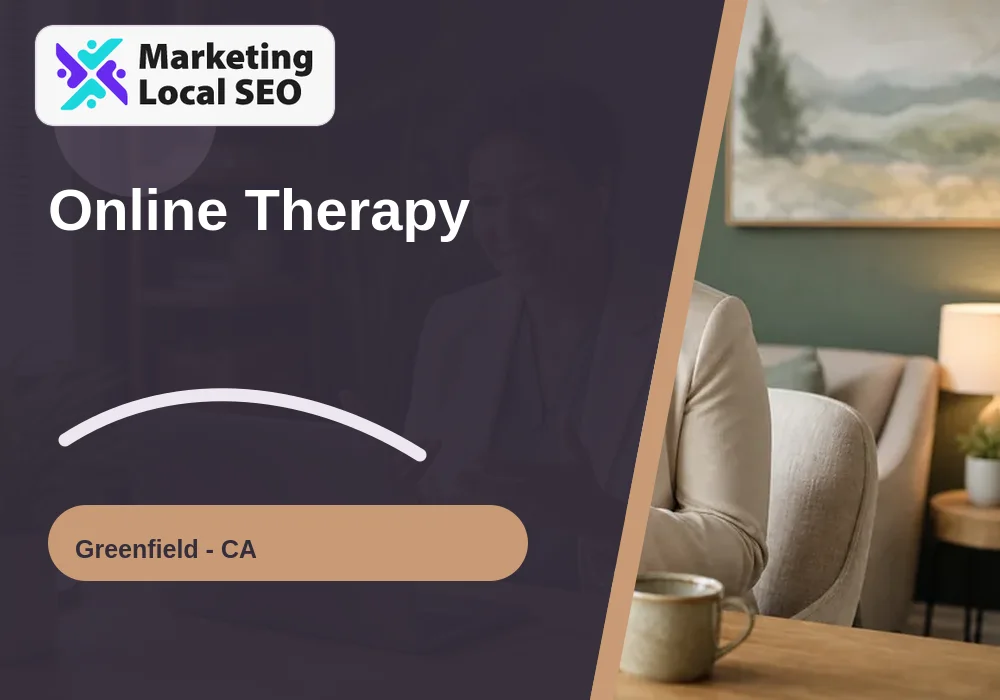 Online Therapy in Greenfield, CA