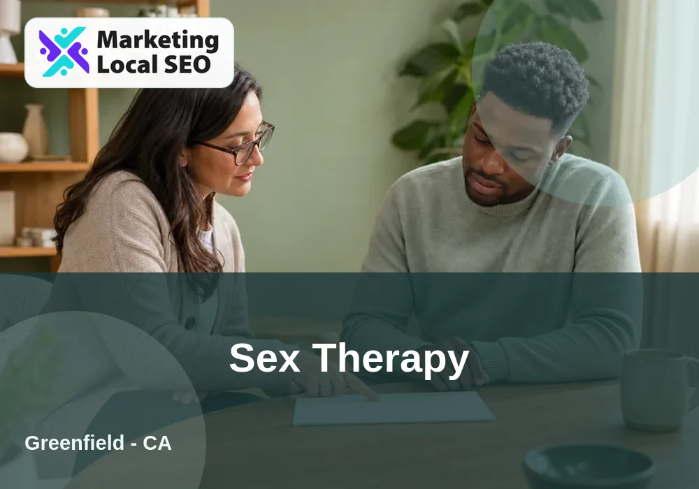 Sex Therapy in Greenfield, CA