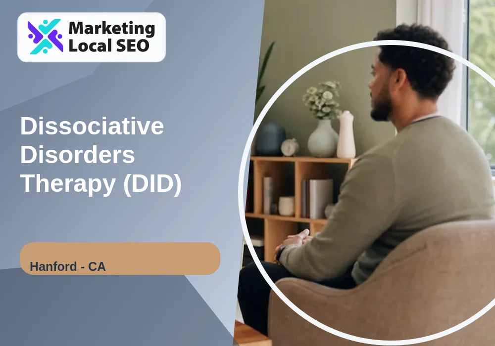 Dissociative Disorders Therapy (DID) in Hanford, CA