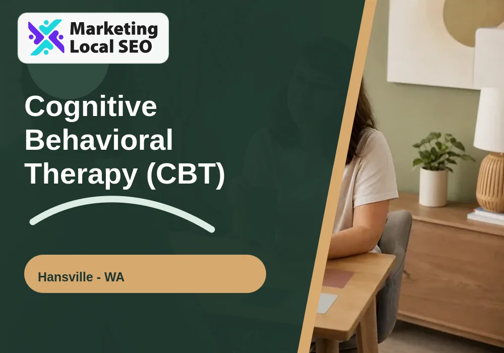 Cognitive Behavioral Therapy (CBT) in Hansville, WA