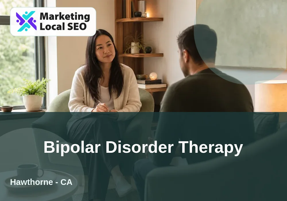 Bipolar Disorder Therapy in Hawthorne, CA