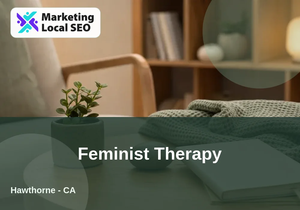 Feminist Therapy in Hawthorne, CA