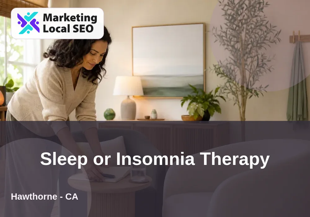 Sleep or Insomnia Therapy in Hawthorne, CA