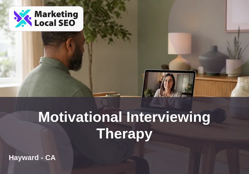 Motivational Interviewing Therapy in Hayward, CA