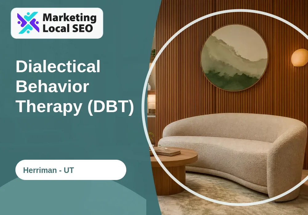 Dialectical Behavior Therapy (DBT) in Herriman, UT
