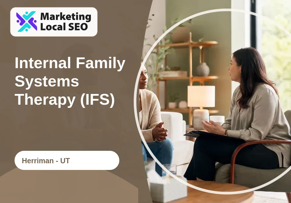 Internal Family Systems Therapy (IFS) in Herriman, UT
