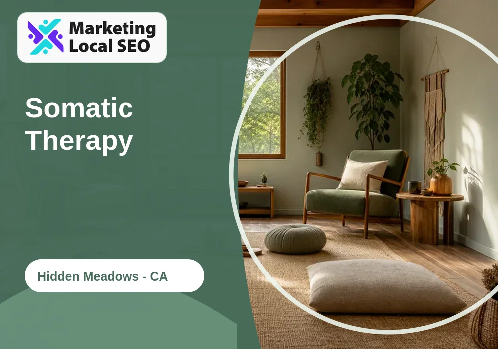 Somatic Therapy in Hidden Meadows, CA