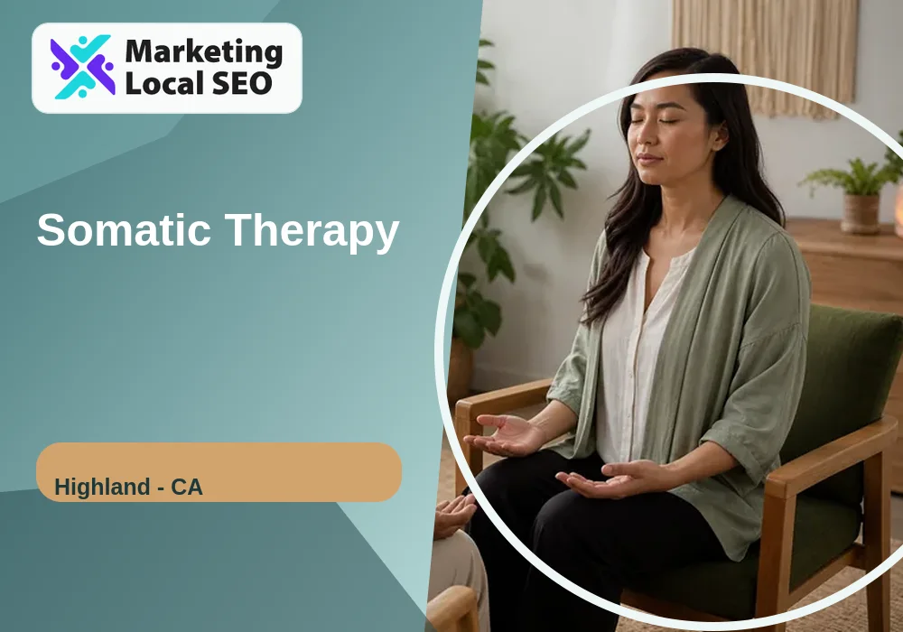 Somatic Therapy in Highland, CA