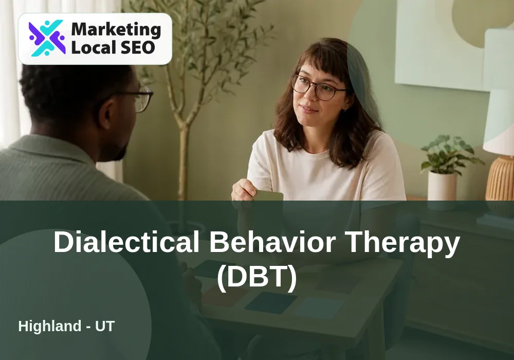 Dialectical Behavior Therapy (DBT) in Highland, UT