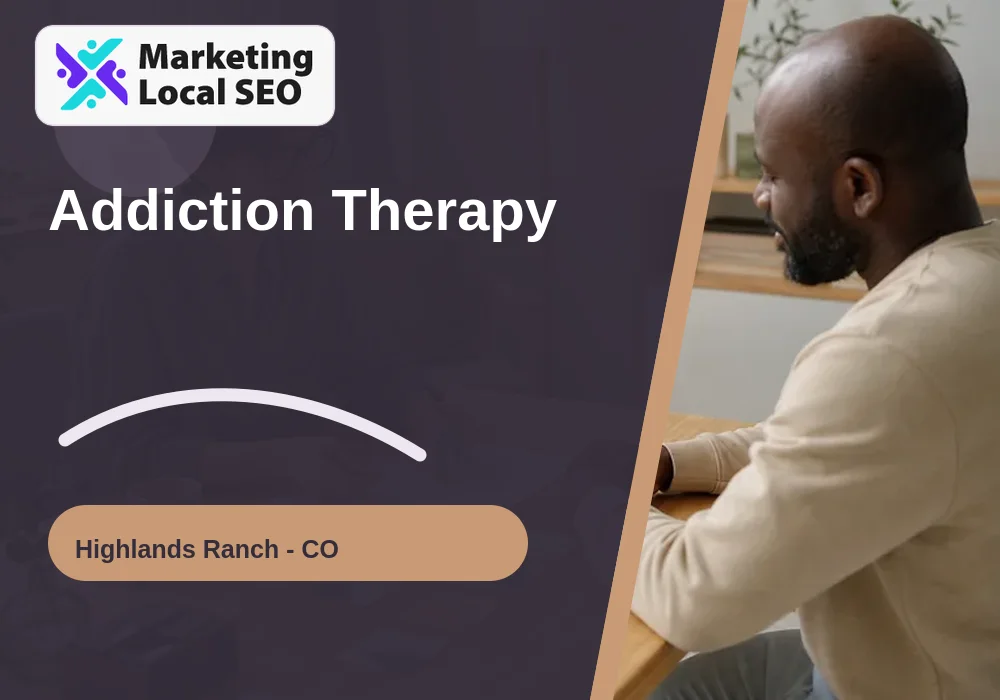 Addiction Therapy in Highlands Ranch, CO
