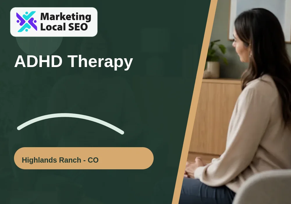 ADHD Therapy in Highlands Ranch, CO