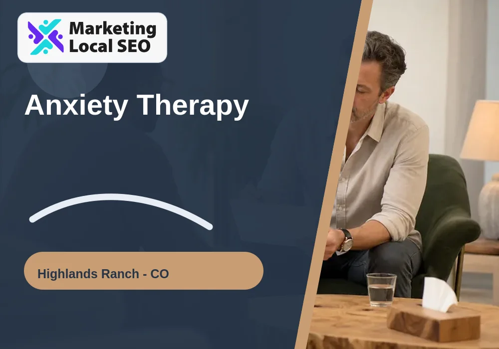 Anxiety Therapy in Highlands Ranch, CO
