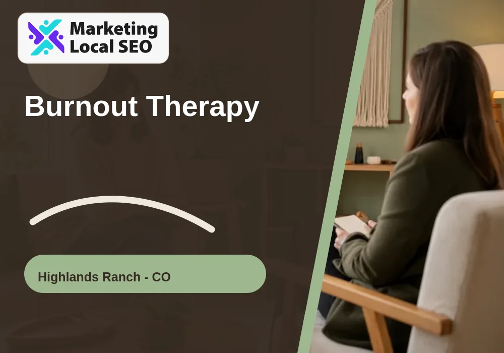 Burnout Therapy in Highlands Ranch, CO