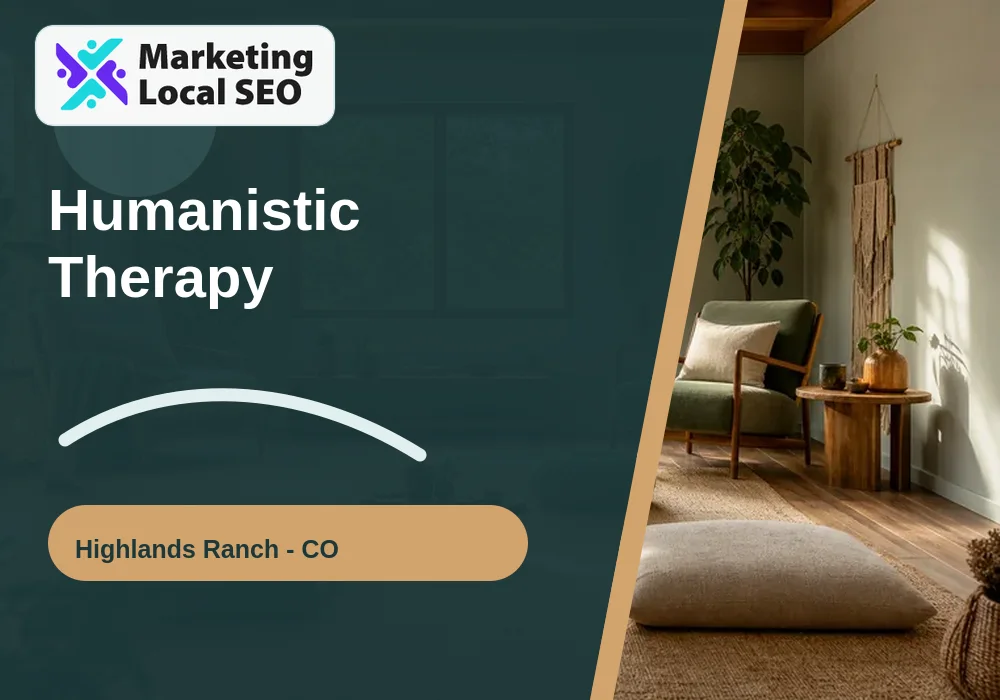 Humanistic Therapy in Highlands Ranch, CO