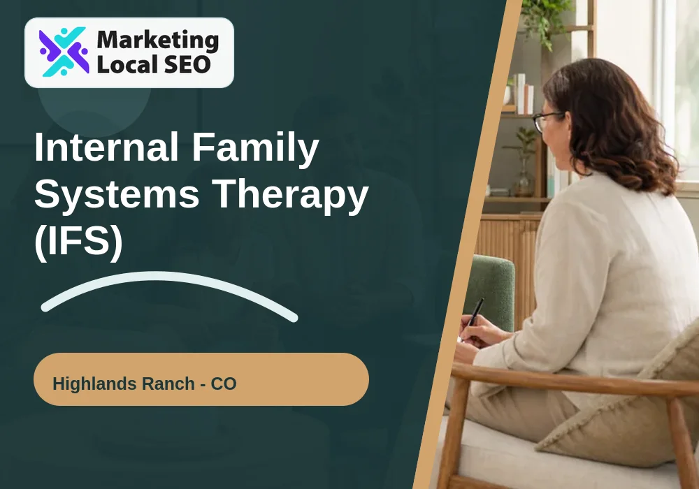 Internal Family Systems Therapy (IFS) in Highlands Ranch, CO