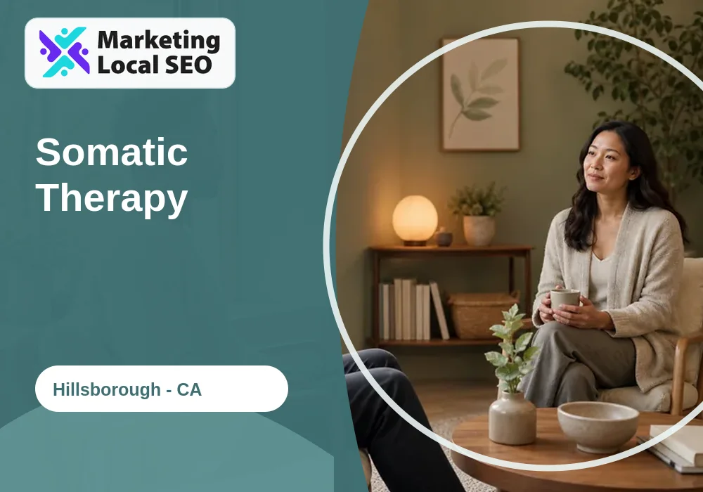 Somatic Therapy in Hillsborough, CA