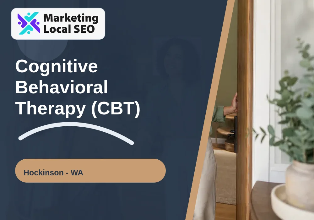 Cognitive Behavioral Therapy (CBT) in Hockinson, WA
