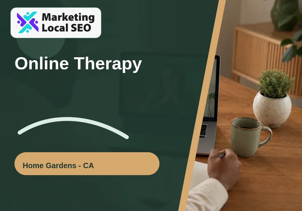 Online Therapy in Home Gardens, CA