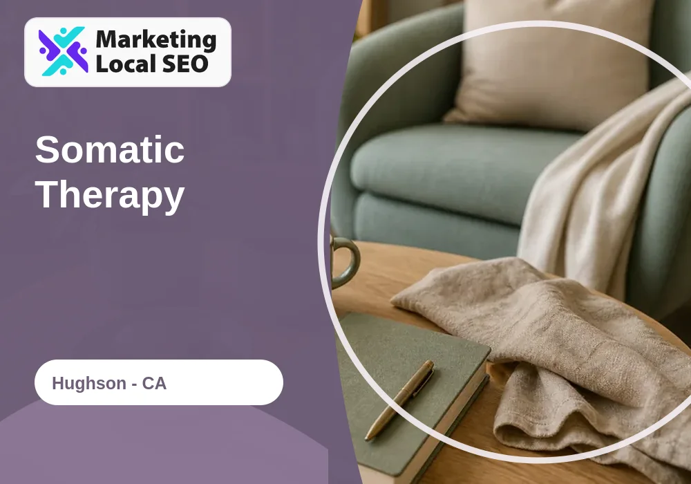 Somatic Therapy in Hughson, CA