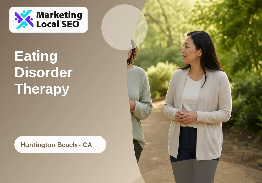 Eating Disorder Therapy in Huntington Beach, CA