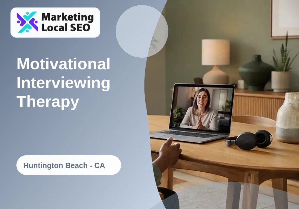 Motivational Interviewing Therapy in Huntington Beach, CA