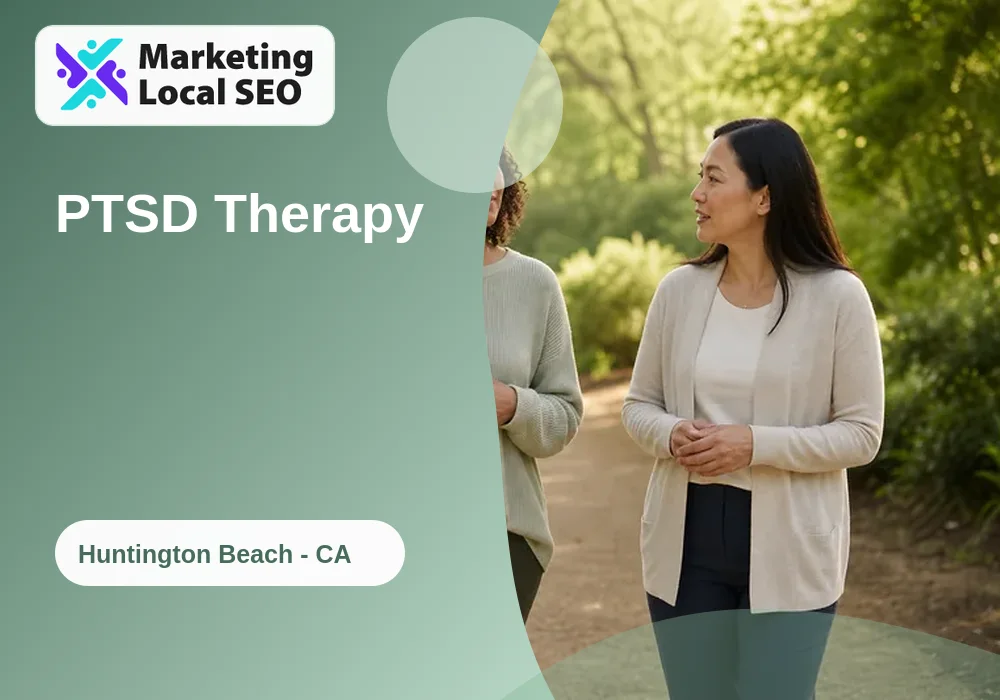 PTSD Therapy in Huntington Beach, CA