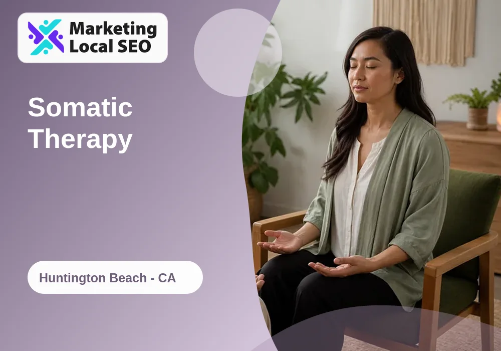 Somatic Therapy in Huntington Beach, CA