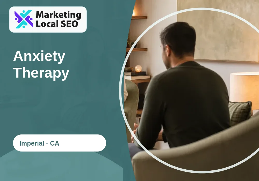 Anxiety Therapy in Imperial, CA