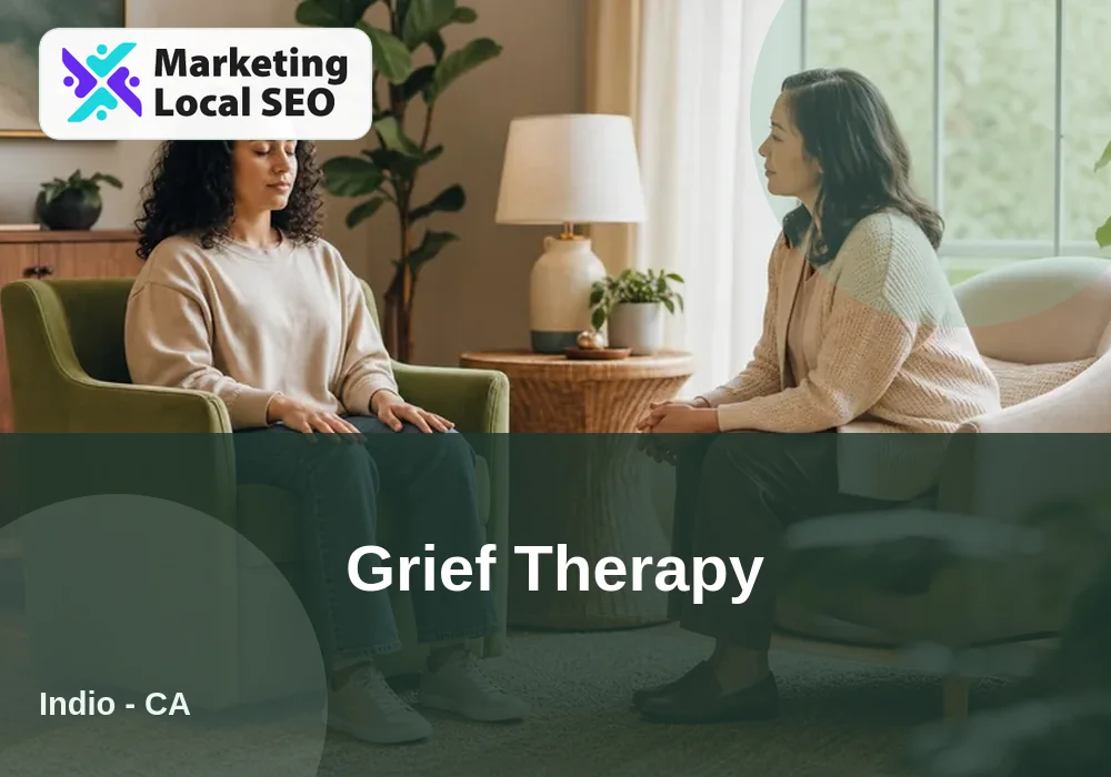 Grief Therapy in Indio, CA