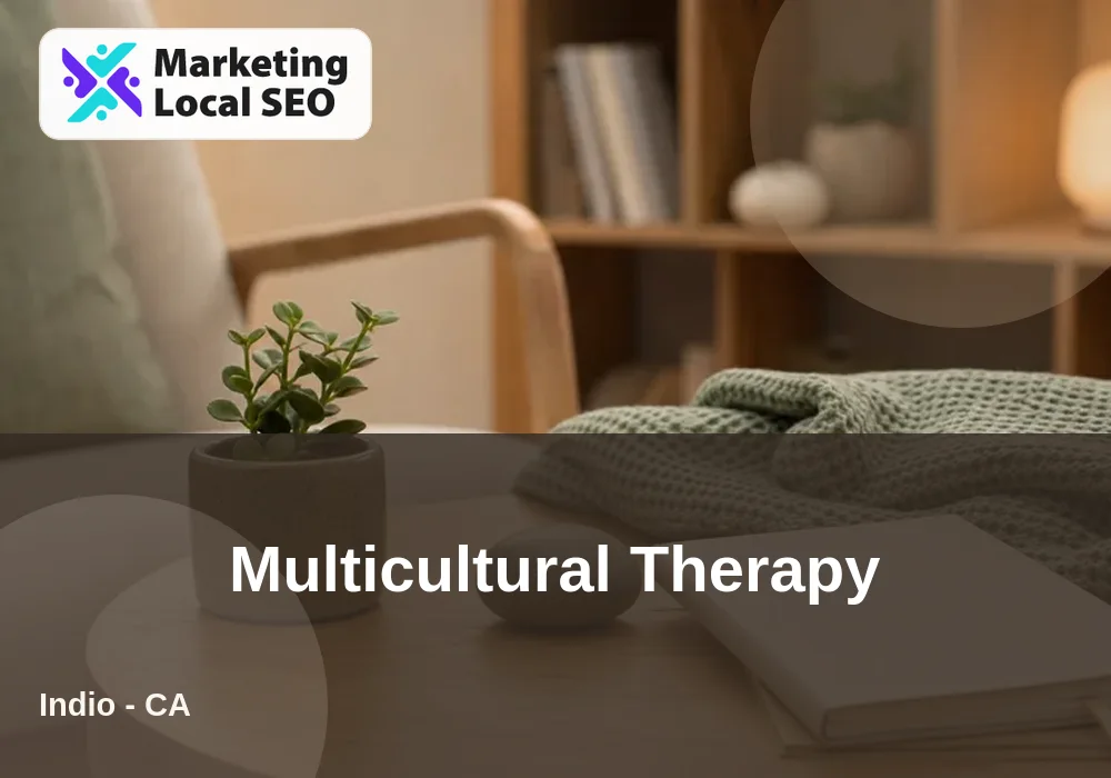 Multicultural Therapy in Indio, CA