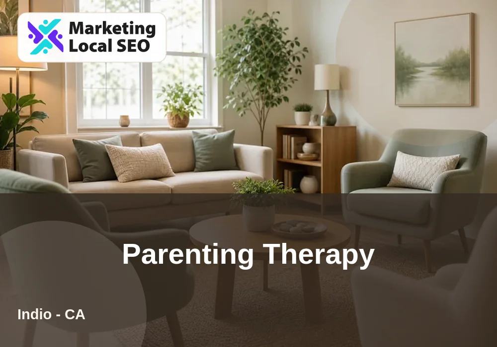 Parenting Therapy in Indio, CA