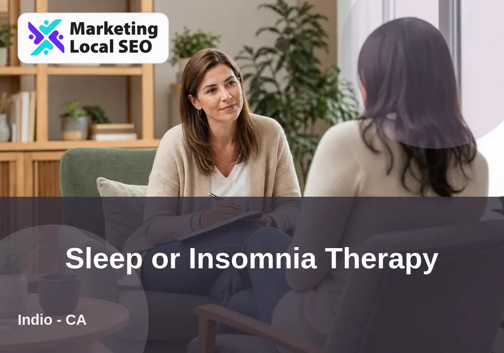 Sleep or Insomnia Therapy in Indio, CA
