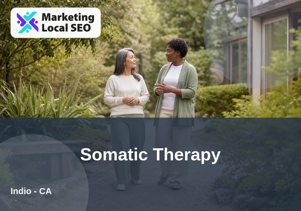 Somatic Therapy in Indio, CA