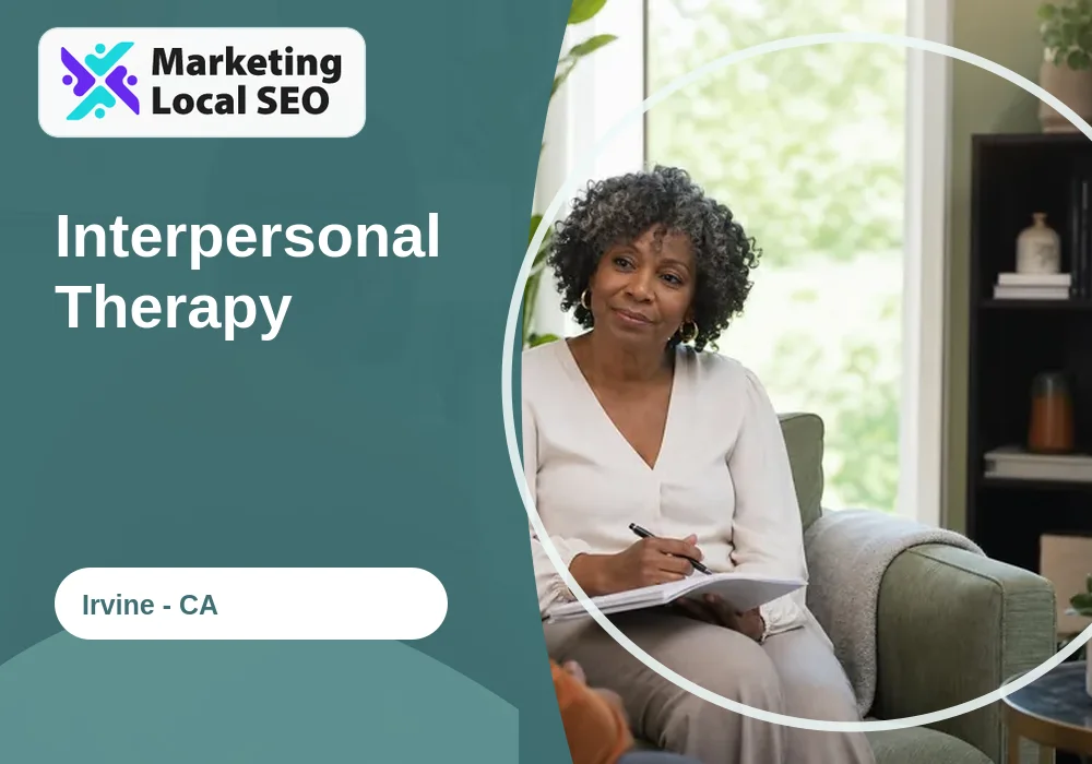 Interpersonal Therapy in Irvine, CA