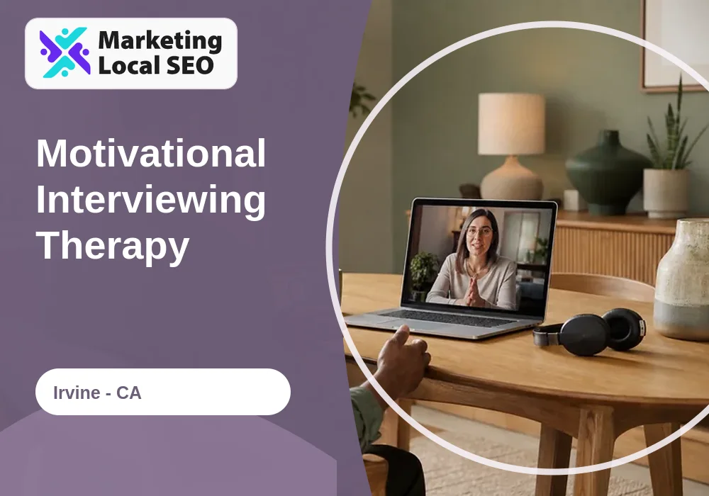 Motivational Interviewing Therapy in Irvine, CA
