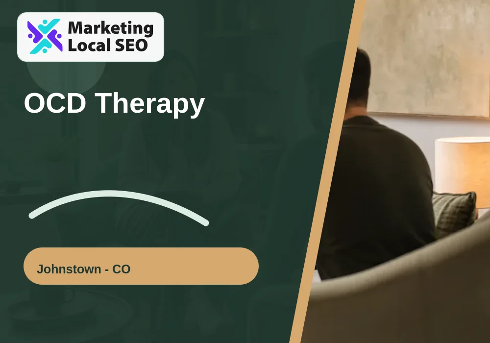 OCD Therapy in Johnstown, CO