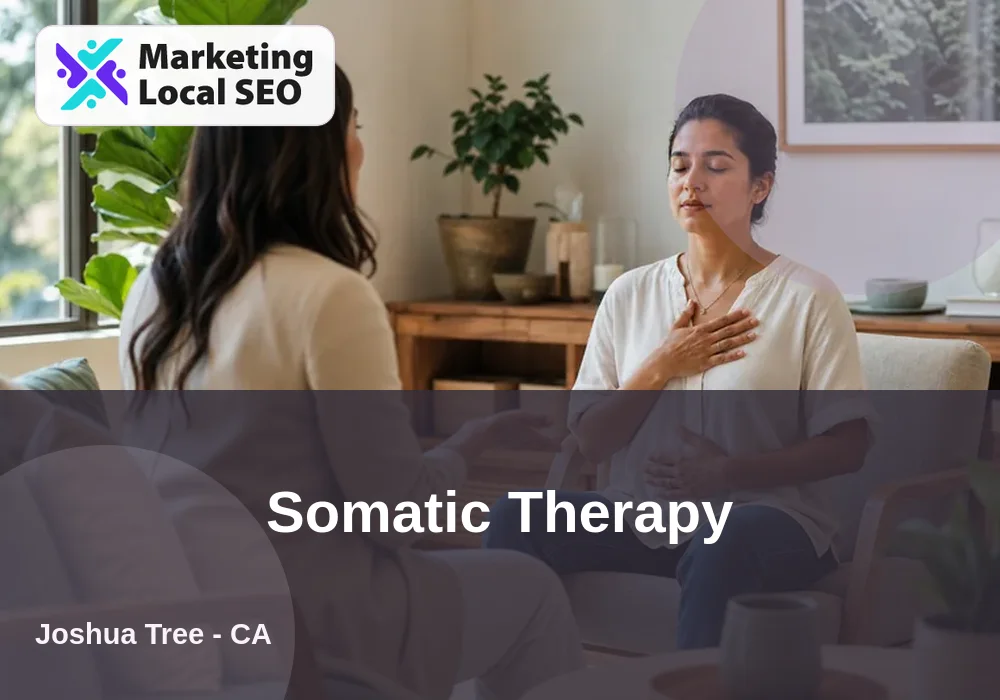 Somatic Therapy in Joshua Tree, CA