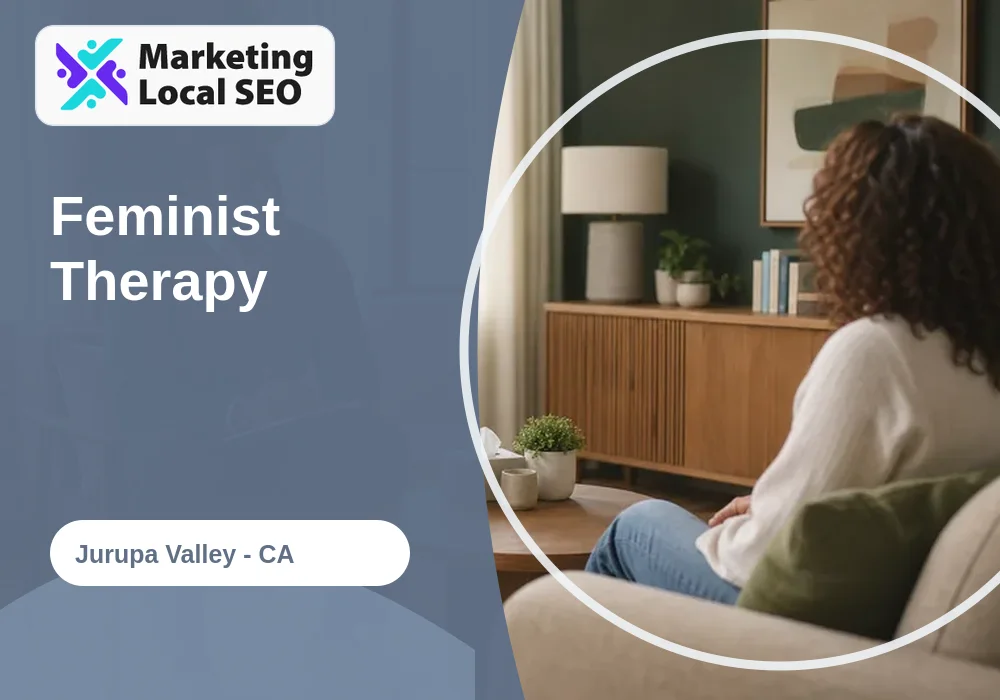 Feminist Therapy in Jurupa Valley, CA