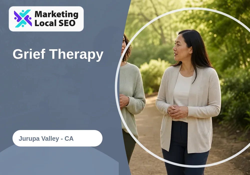 Grief Therapy in Jurupa Valley, CA